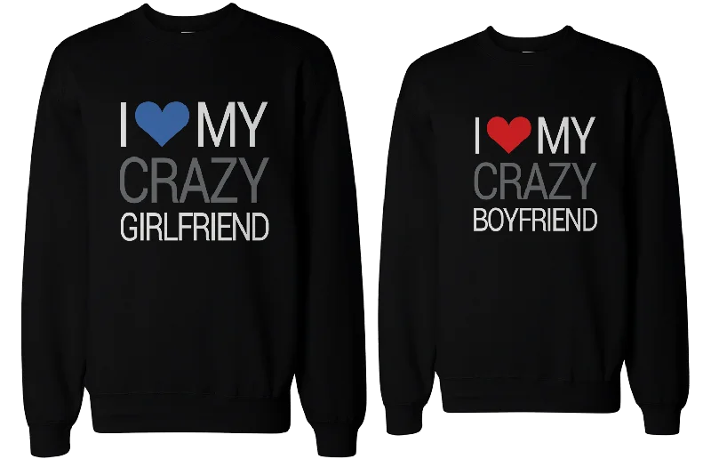 I Love My Crazy Boyfriend and Girlfriend Matching Sweatshirts for Couples