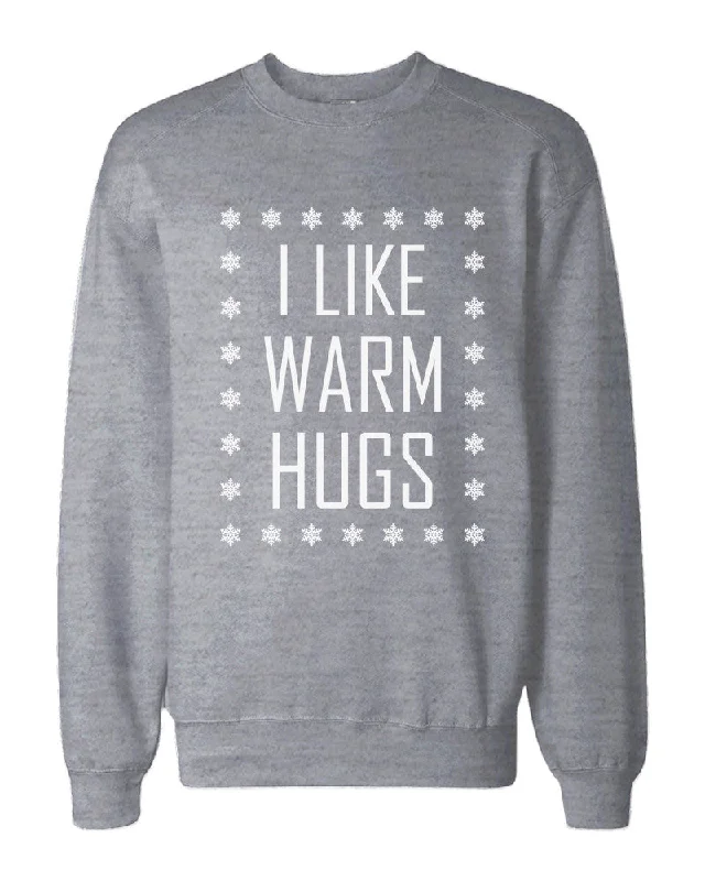 I Like Warm Hugs Snowflakes Sweatshirts Holiday Pullover Fleece Sweaters