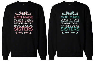 God Made Us Best Friends BFF Matching Sweatshirts for Best Friends