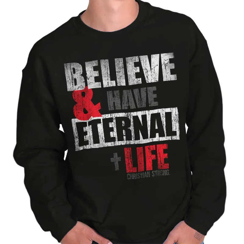 Have Eternal Life Crewneck Sweatshirt