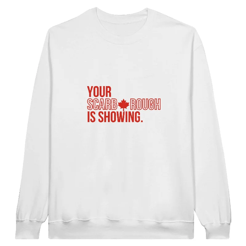 "Your Scarborough is Showing" Classic Crewneck Sweatshirt - Canada Day Edition