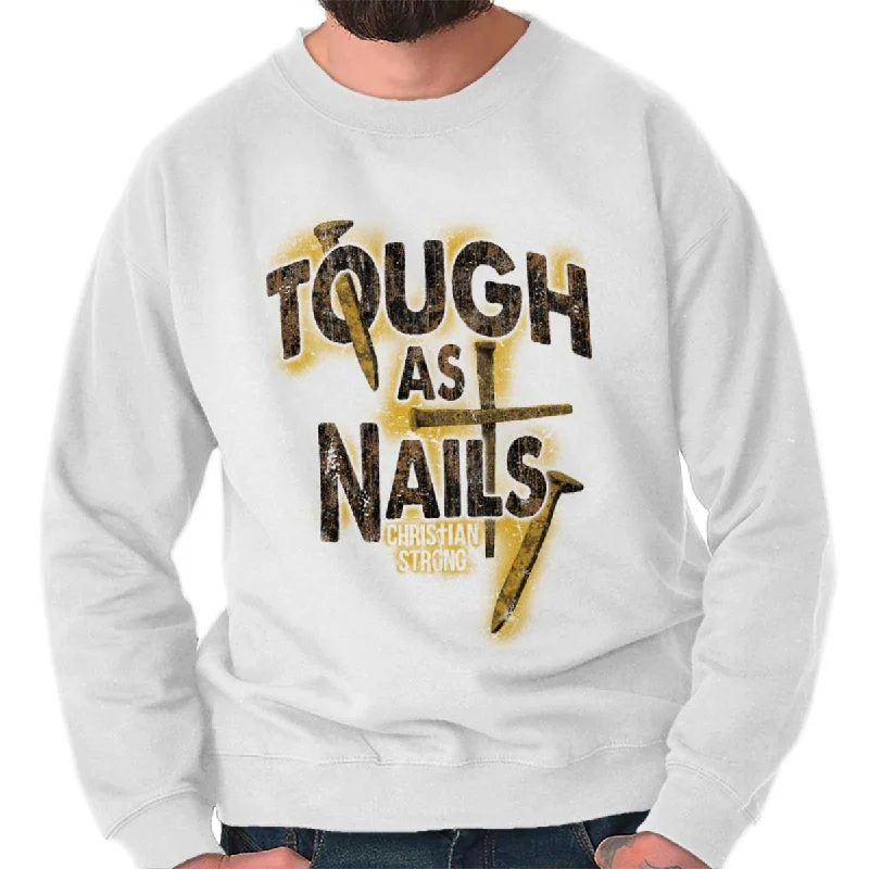 Tough As Nails Crewneck Sweatshirt